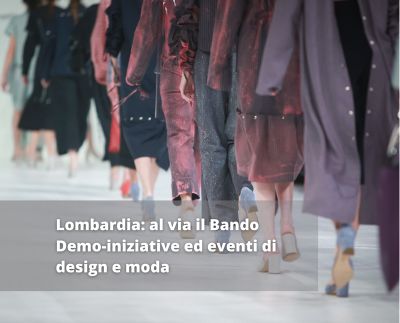 Lombardia: contributi fino a 30.000 euro per iniziative ed eventi legati al settore moda e design